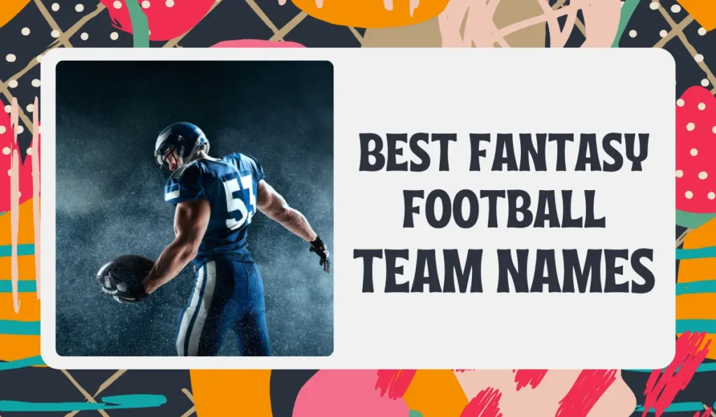 265 Best Fantasy Football Team Names