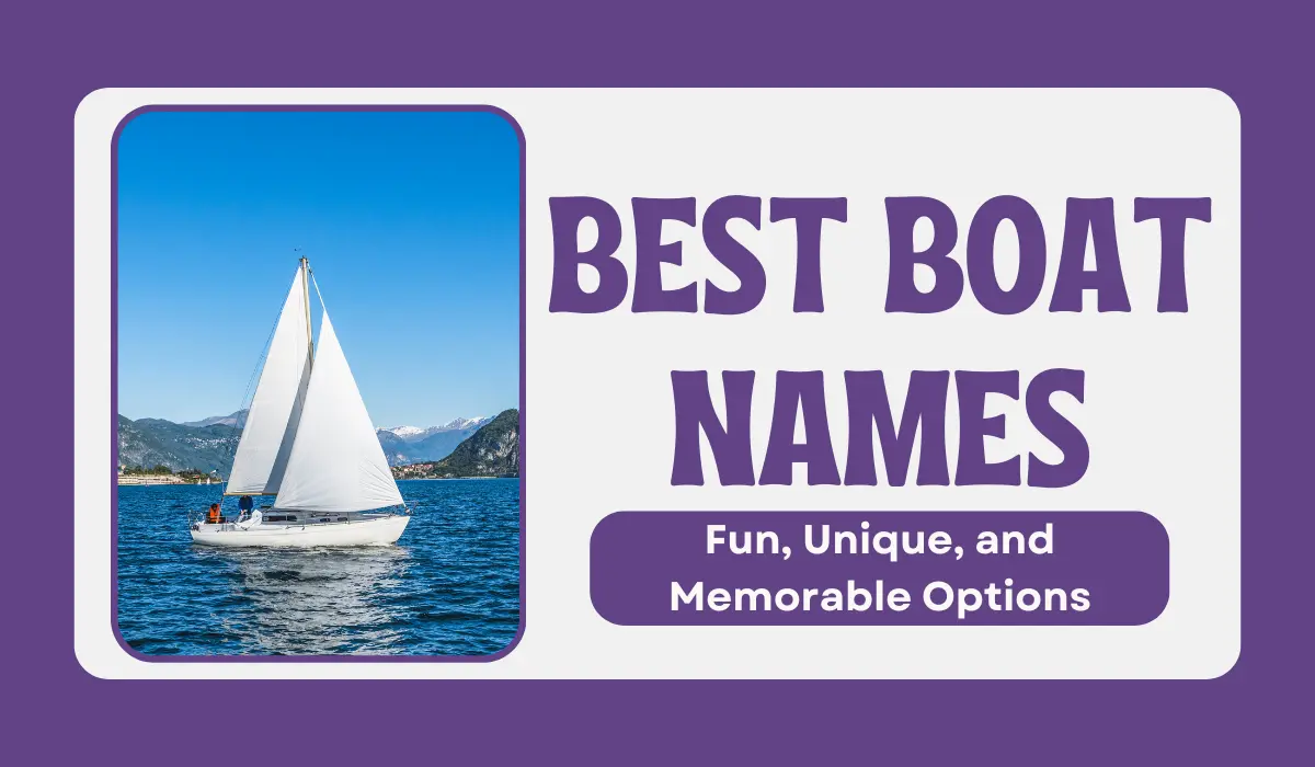 499 Boat Names You’ll Love: A collection of fun, unique, and memorable boat name ideas for every style.