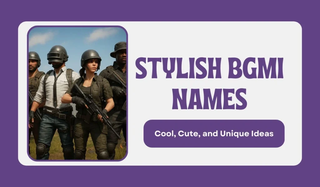 500+ Stylish BGMI Names for Every Player (Boys, Girls, Clans)