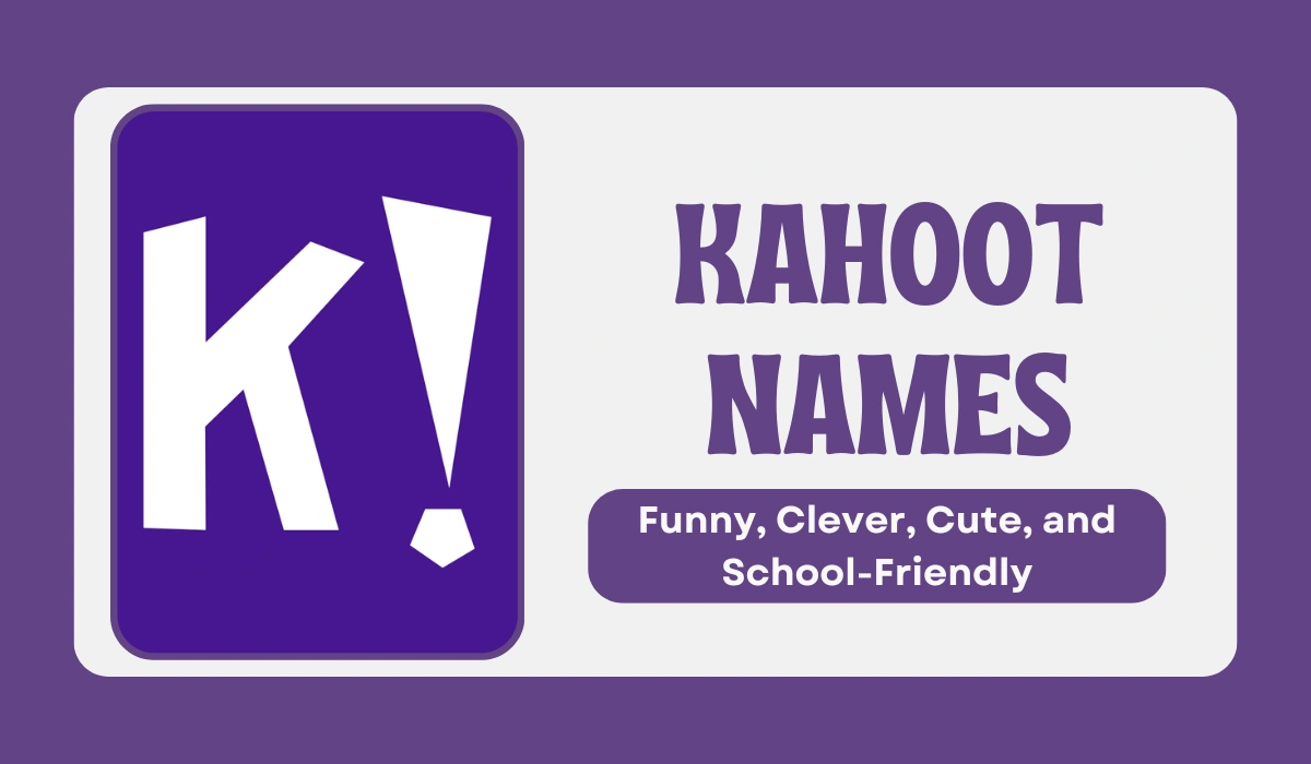 600+ Kahoot Names: Funny, Clever, Cute, and School-Friendly Ideas